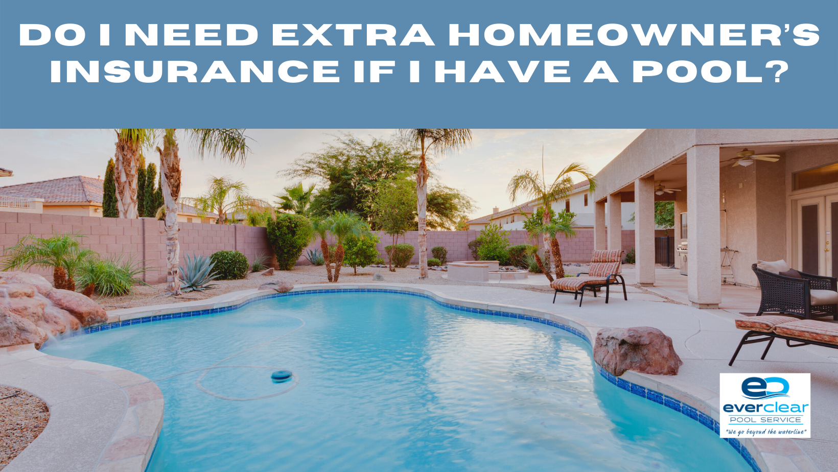 Do I Need Extra Homeowner’s Insurance if I have a Pool