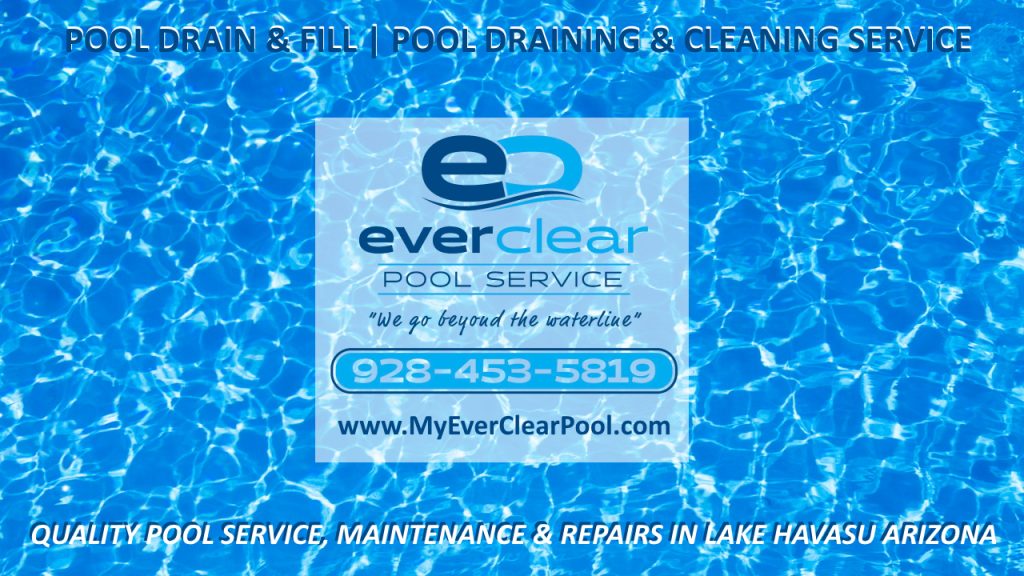 Everclear Pool Service Lake Havasu Arizona Pool Drain and Fill Pool Cleaning