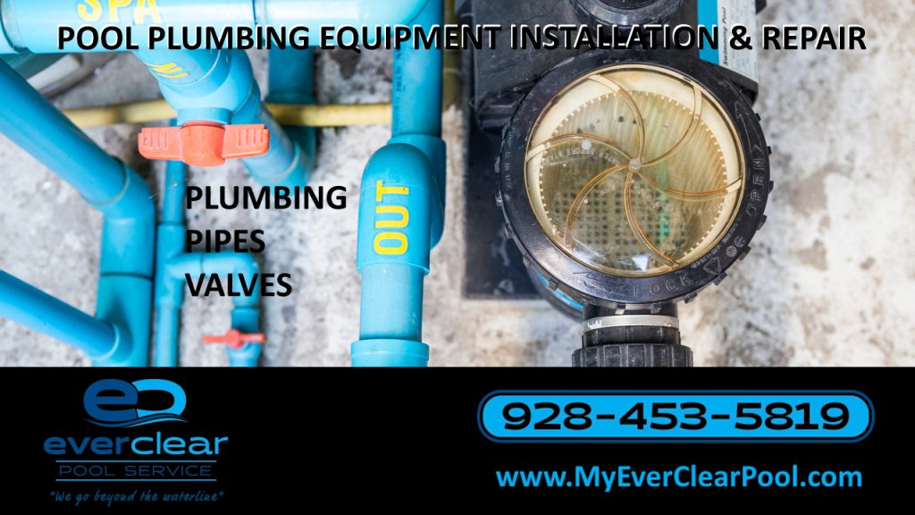 Everclear Pool Service Parker Arizona Pool Plumbing Pipes, Valves Equipment Sales Repair and Installation