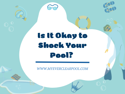Is It Okay to Shock Your Pool?