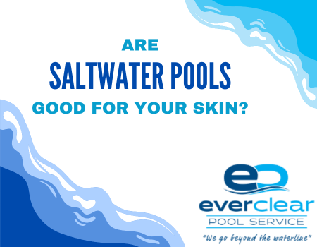 Are Saltwater Pools Good for the Skin?