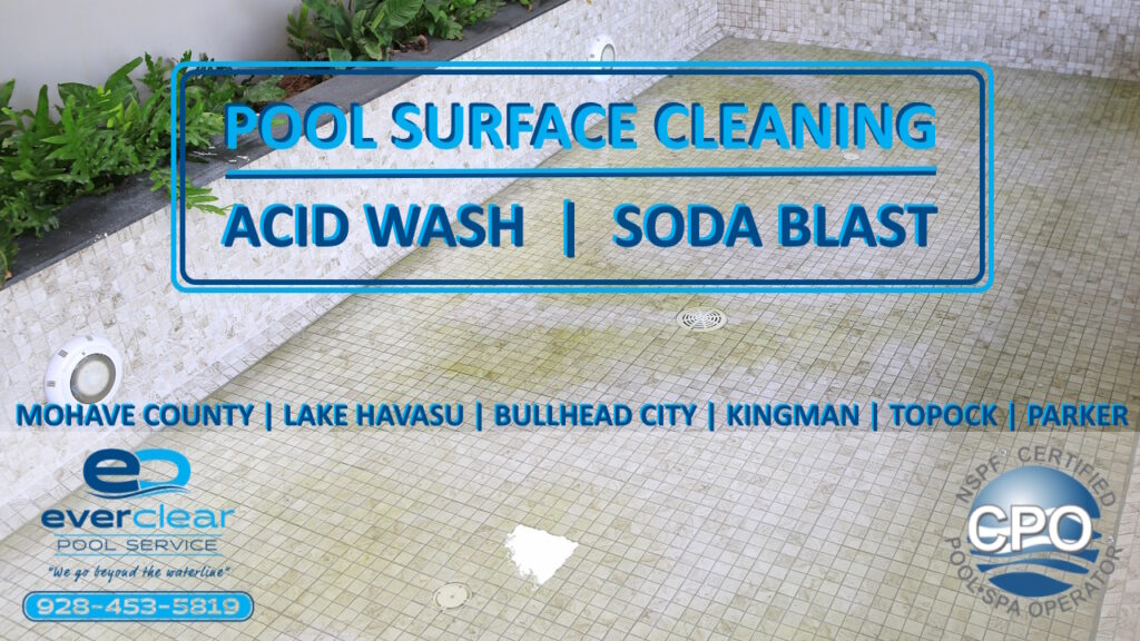 Lake Havasu and Mohave County Arizona Pool Surface Cleaning, Pool Surface Acid Washing, Soda Blasting Service