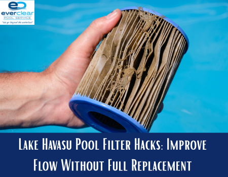 Lake Havasu Pool Filter Hacks: Improve Flow Without Full Replacement